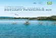 A COMMUNITY RESOURCE - Clarence Landcare Incclarencelandcare.com.au/wp-content/Brochures/clarenceestuarykit.p… · quantity through over-extraction and the impacts of climate change