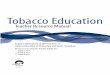 Tobacco Education - Northwest Territories · Tobacco Education Pitfalls in Tobacco Education2 There are many pitfalls to consider before embarking on tobacco education with your students