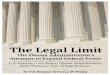 The Legal Limit Report 1 - Ted Cruz Legal...!1 THE LEGAL LIMIT: THE OBAMA ADMINISTRATION’S ATTEMPTS TO EXPAND FEDERAL POWER U.S. Supreme Court Rejects Obama Administration DOJ’s