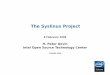 The Syslinux Project4 Software and Services Group Current state of the Syslinux project •Syslinux is a suite of bootloaders •SYSLINUX – FAT •PXELINUX – network •ISOLINUX