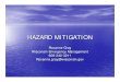HAZARD MITIGATION · 8/17/2010  · HAZARD MITIGATION Roxanne Gray Wisconsin Emergency Management 608-242-3211 Roxanne.gray@wisconsin.gov. What is Mitigation? • • Mitigation is