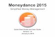 Simplified Money Management - Zendesk...Moneydance at a Glance 1- Sidebar- Displays Accounts, Budgets, Graphs, and Reports.Click an item to view it, click the + Symbol at the bottom