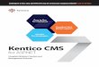 Kentico CMS · 2013-05-10 · Kentico CMS 7 for ASP.NET is a complete solution that allows you to easily create, manage, and maintain your own websites; either on-premise or in the