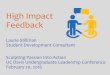 High Impact Feedback - UC Davis CLL...The Feedback Imperative: How to give everyday feedback to speed up your team’s success. Anna Carroll. 2014. Thanks for the Feedback: The science
