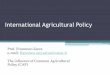 International Agricultural Policy a.y. 2014-2015 The... · 2019-12-16 · The Treaty of Rome 1957 The Treaty of Rome establishing the EEC provides for member Countries to intervene