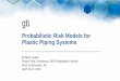 Probabilistic Risk Models for Plastic Piping Systems...Probabilistic Risk Models for Plastic Piping Systems 10 Natural Forces Threats – Belowground Pipe Strains Pipe deformations