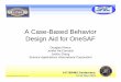 A Case-Based Behavior Design Aid for OneSAFcc.ist.psu.edu/BRIMS/archives/2005/presentations/05-BRIMS-057.pdf · Primitive Input/Output Connections Table shows enumeration inputs (also