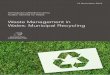 Waste Management in Wales: Municipal Recycling · 5 The Welsh Government does not have full devolved responsibility in these areas, and waste management (including municipal waste)
