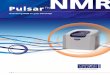 Delivering NMR to your benchtop - Toshvin AnalyticalPulsar in the laboratory environment. Benchtop NMR where you want it Pulsar is a benchtop, cryogen-free NMR system that offers convenience