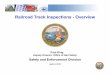 Railroad Track Inspections -Overview...Applicable Code of Federal Regulations (CFR) • 49 CFR – Part 213 – Track Safety Standards (TSS) • 49 CFR – Part 214 – Roadway Worker