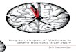 Long-term Impact of Moderate to - Erasmus …...Long-term Impact of Moderate to Severe Trauma c Brain Injury Langetermijngevolgen van middelzwaar tot erns g trauma sch hersenletsel