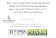 Trauma-Informed Evidence-Based Recommendations for Advocates Working with … · 2018-08-21 · 16 Trauma-Informed, Evidence-Based Recommendations for Advocates Working with Children