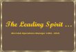 The Leading Spirit - University of California, Berkeleymicrolab.berkeley.edu/history/Leadingspirit.pdf · The Leading Spirit … Microlab Operations Manager 1984 - 2010. André Rieu