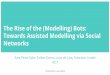 The Rise of the (Modelling) Bots: Towards Assisted ... · Towards Assisted Modelling via Social Networks Sara Perez-Soler, Esther Guerra, Juan de Lara, Francisco Jurado ... Repurpose