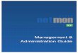Management & Administration Guide - Netmon · Netmon Management and Administration Guide 5 Introduction Settings Explorer The!Netmon!Settings!Explorer!is!where!mostadministrative!tasks!are!performed.!To!open!this!