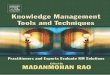Knowledge Management Tools and Techniques : Practitioners ... · mics, and MBA students. All the contributors would like to thank their colleagues, families, friends, and well-wishers,