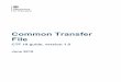 Common Transfer File - gov.uk · 4.2 File names for CTFs 15 4.3 Generation of xml data transfers 15 4.4 File names for xml data transfers 16 4.5 Sending a CTF or xml data transfer