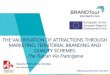THE VALORISATION OF ATTRACTIONS THROUGH MARKETING ... The Tuscan Via... · THE VALORISATION OF ATTRACTIONS THROUGH MARKETING, TERRITORIAL BRANDING AND QUALITY SCHEMES: The Tuscan