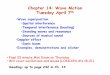 Chapter 14: Wave Motion Tuesday April 7shill/Teaching/2048 Spring11...Chapter 14: Wave Motion Tuesday April 7th Reading: up to page 242 in Ch. 14 •Wave superposition •Spatial interference