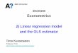 Econometrics 2) Linear regression model and the OLS estimator€¦ · Important: explanatory variable x 3 influences the slope of regressor x 2 through the sample covariances. Note: