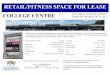 RETAIL/FITNESS SPACE FOR LEASE · RETAIL/FITNESS SPACE FOR LEASE COLLEGE CENTRE 3375 WEST COLLEGE AVENUE ... Fuze 3450 West Spencer Street AVAILABLE Brokers and Consultants to the