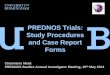 PREDNOS Trials: Study Procedures and Case Report Forms...PREDNOS 2 Randomisation Procedure Randomisation should occur on the day of consent and baseline assessment Fully complete the