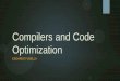 Compilers and Code Optimization - unina.itwpage.unina.it/edoardo.fusella/cco/downloads/lezione6.pdf~18000 lines of System Verilog code Two versions: multi-core and single-core Hardware
