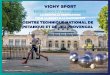 Présentation PowerPoint · Possibilité de privatisation ... Sport • les Journées Olympiques • la Classe Pierre de Coubertin-Alice Milliat . Vichy Communauté . et le CREPS