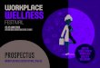 PROSPECTUS - Workplace Wellness Festival...This is all integrated within the exhibition space, creating a more dynamic all-day traffic flow for exhibitors. Everyone who attends Workplace