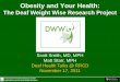 The Deaf Weight Wise Research Project - Rochester, NY · National Center for Deaf Health Research. Deaf Weight-Wise (DWW) Research Project The DWW is a . research. project. Not the