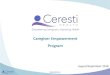 Caregiver Empowerment Program - BlueCrossMN€¦ · Case Study: Caregiver Engagement Patient. 82 yrs., male, mild Frontotemporal Dementia (FTD) •COPD, bipolar disorder, diabetes,