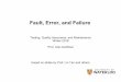 Fault, Error, and Failure - University of Waterloo · 2018-01-07 · Fault, Error, and Failure Testing, Quality Assurance, and Maintenance ... Using UML, Patters, and Java. 6 6 Mechanical