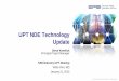 UPT NDE Technology Update - NRC: Home PageTechnique development for HDPE pipe butt fusion weld strength evaluation –Nondestructive Evaluation: Technique Development to Evaluate the