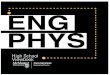ENG PHYS · 2019-11-21 · of device science and engineering through a series of hands-on device fabrication courses. Electricity and magnetism, thermodynamics Engineering and classical