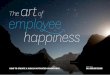 The artof - New Zealand...employee – and create a desirable workplace culture – organisations need to understand the root causes of employee fulfilment. At Tourism New Zealand,