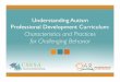 Characteristics and Practices for Challenging Behavior · 2017-11-09 · 11!! Understanding Autism "Professional Development Curriculum: ! Characteristics and Practices ! for Challenging