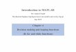 Introduction to MATLAB - Ahmed Nagibdrahmednagib.com/onewebmedia/Matlab/MATLAB_Lecture_4.pdf · Introduction to MATLAB Dr./ Ahmed Nagib Mechanical Engineering department, Alexandria