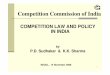 COMPETITION LAW AND POLICY IN INDIA€¦ · MRTPC has become obsolete in the light of international economic developments relating to competition laws High level committee on competition