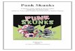 Punk Skunks Guide · 2020-01-26 · Punk Skunks! Ateacher’sguidecreatedbyMarcieColleen ! baseduponthe!picture!book! written!by!TrishaSpeedShaskan!andillustratedbyStephen!Shaskan!!!!!