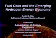 Fuel Cells and the Emerging Hydrogen Energy Economy · Fuel Cells and the Emerging Hydrogen Energy Economy Jerald A. Cole California Hydrogen Business Council Presented to Association