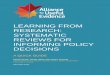 LEARNING FROM RESEARCH: SYSTEMATIC REVIEWS FOR INFORMING ... · 7 SYSTEMATIC REVIEWS FOR INFORMING POLICY DECISIONS To put it simply, the first two questions are ‘qualitative’;