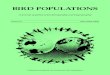BIRD POPULATIONSInstitute for Bird Populations, along with complete name, address, and email address to: The Institute for Bird Populations, P.O. Box 1346, Point Reyes Station, CA