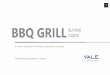 BBQ GRILL BUYING GUIDE - Yale Appliance€¦ · has not changed much since being acquired by Fisher & Paykel and more recently Haier of China. Their 9 series has a gas powered smoker