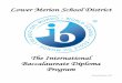 International Baccalaureate Program Brochure · 2019-01-09 · The International Baccalaureate Program is a comprehensive and rigorous two -year curriculum for high school students