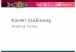 Karen Galloway ... KAREN GALLOWAY Pink shoe wearing, strategic planner, innovative thinker, creative