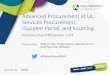 Advanced Procurement at UL: Services Procurement, iSupplier Portal, and ... · Services Procurement, iSupplier Portal, and Sourcing Procure to Pay (P2P) Session 1 of 5 10204 @BobandGaryOAUG