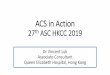 27th ASC HKCC 2019hkccasc.com/pdf/Main/1 June/1600-1630 ACS in Action/Vincent NH Luk.pdf · 27th ASC HKCC 2019 Dr Vincent Luk Associate Consultant Queen Elizabeth Hospital, Hong Kong