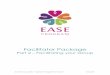 Part 2 Facilitating€¦ · 2.3 Alchimie de Lumière staff and email support .....7 2.4 Divine support – EASE Facilitator Support Program .....8 3 EASE POLICIES YOU NEED TO KNOW