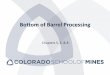Bottom of Barrel Processing - Colorado School of Mines · Visbreaking Technology Providers 20 Hydrocarbon Processing’s 2008 Refining Processes Handbook Foster Wheeler Shell Global