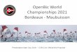 OpenBic World Championships 2021 Bordeaux - Maubuisson · OpenBic World Championships 2021 Bordeaux - Maubuisson Presentation date July 2019 –CVB.C.M. Official Bid Proposal. Bid